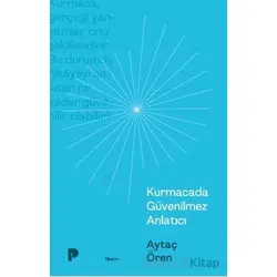 Kurmacada Güvenilmez Anlatıcı - Aytaç Ören - Pınar Yayınları