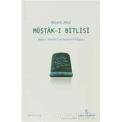 Müştak-ı Bitlisi - Bülent Akot - İnsan Yayınları