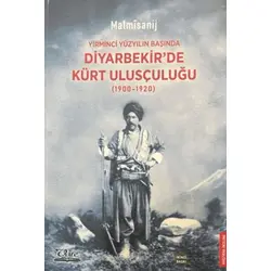 Yirminci Yüzyılın Başında Diyarbekir’de Kürt Ulusçuluğu - Malmisanij - Vate Yayınevi