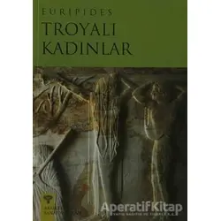 Troyalı Kadınlar - Euripides - Arkeoloji ve Sanat Yayınları