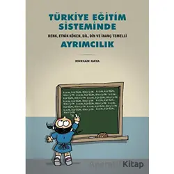 Türkiye Eğitim Sisteminde Ayrımcılık - Nurcan Kaya - Tarih Vakfı Yurt Yayınları