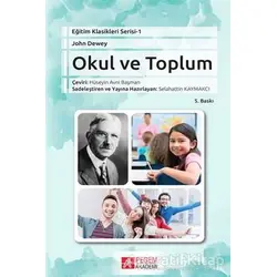 Okul ve Toplum - John Dewey - Pegem Akademi Yayıncılık - Akademik Kitaplar