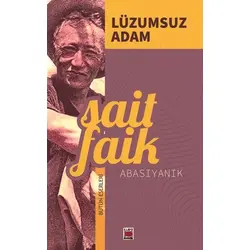 Lüzumsuz Adam - Sait Faik Abasıyanık - Elips Kitap