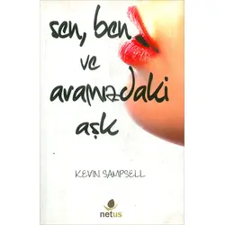 Sen, Ben ve Aramızdaki Aşk - Kevin Sampsell - Netus Kitap
