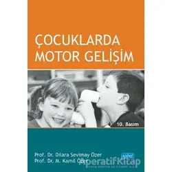 Çocuklarda Motor Gelişim - Dilara Sevimay Özer - Nobel Akademik Yayıncılık