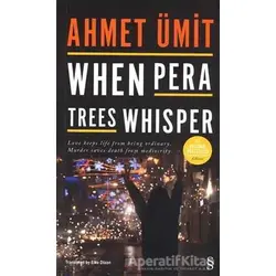 When Pera Trees Whisper - Ahmet Ümit - Everest Yayınları