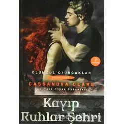 Ölümcül Oyuncaklar Beşinci Kitap: Kayıp Ruhlar Şehri - Cassandra Clare - Artemis Yayınları