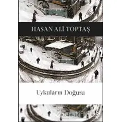 Uykuların Doğusu - Hasan Ali Toptaş - Everest Yayınları