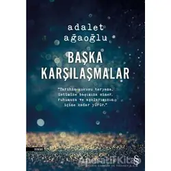 Başka Karşılaşmalar - Adalet Ağaoğlu - Everest Yayınları