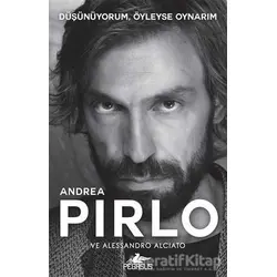 Düşünüyorum, Öyleyse Oynarım - Andrea Pirlo - Pegasus Yayınları