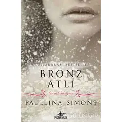 Bronz Atlı - Paullina Simons - Pegasus Yayınları