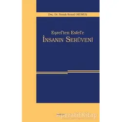 Eşreften Esfele İnsanın Serüveni - Namık Kemal Okumuş - Ankara Okulu Yayınları