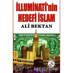 İlluminatinin Hedefi İslam - Ali Bektan - Bilge Karınca Yayınları