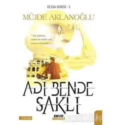 Adı Bende Saklı - Ecem Serisi 1 - Müjde Aklanloğlu - Anayurt Yayınları