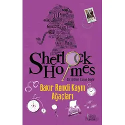 Sherlock Holmes: Bakır Renkli Kayın Ağaçları - Arthur Conan Doyle - Bilgili Yayınları
