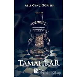 Tamahkar - Aslı Genç Gürışık - Parola Yayınları