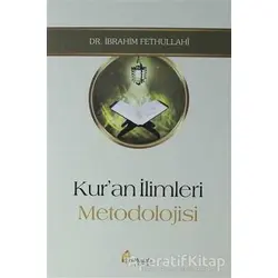 Kuran İlimleri Metodolojisi - İbrahim Fethullahi - el-Mustafa Yayınları