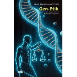 Gen-Etik İnsan Genom Projesi Üzerine Bir Etik Sorunlaştırma - Çizgi Kitabevi Yayınları