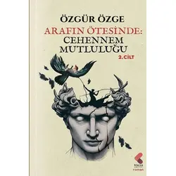 Arafın Ötesinde: Cehennem Mutluluğu - Özgür Özge - Klaros Yayınları