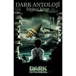 Dark Antoloji Birinci Kitap - Murat S. Dural - Dark İstanbul