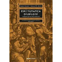 Eski Yunanca Dilbilgisi - Hardy Hansen - Alfa Yayınları