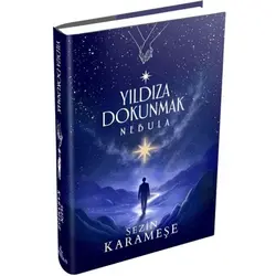 Yıldıza Dokunmak 2: Nebula (Ciltli) - Sezin Karameşe - Ephesus Yayınları