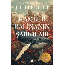 Kambur Balinanın Şarkıları - Jodi Picoult - April Yayıncılık