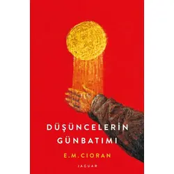 Düşüncelerin Günbatımı - E. M. Cioran - Jaguar Kitap