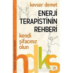 Enerji Terapistinin Rehberi - Kevser Demet - Dokuz Yayınları