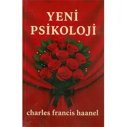 Yeni Psikoloji - Charles Francis Haanel - Tudor Kitap