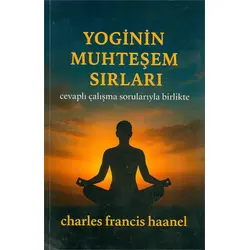 Yoginin Muhteşem Sırları - Charles Francis Haanel - Tudor Kitap