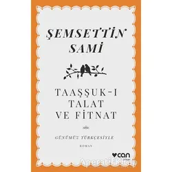 Taaşşuk-ı Talat ve Fitnat - Şemsettin Sami - Can Yayınları