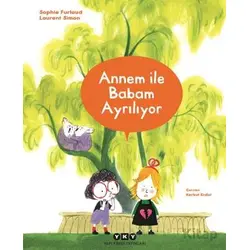 Annem İle Babam Ayrılıyor - Sophie Furlaud - Yapı Kredi Yayınları