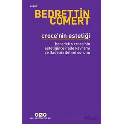 Croce’nin Estetiği - Bedrettin Cömert - Yapı Kredi Yayınları