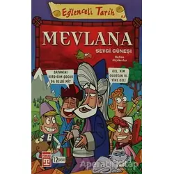 Eğlenceli Tarih 4 Mevlana Sevgi Güneşi - Kolektif - Eğlenceli Bilgi Yayınları