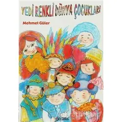 Yedi Renkli Dünya Çocukları - Mehmet Güler - Özyürek Yayınları