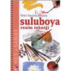 Yeni Başlayanlara Suluboya Resim Tekniği - Jülide Denizci - Net Çocuk Yayınları