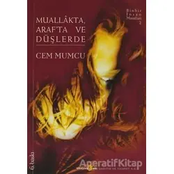Muallakta, Araf’ta ve Düşlerde - Cem Mumcu - Okuyan Us Yayınları