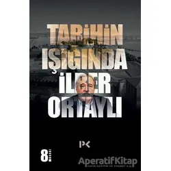 Tarihin Işığında - İlber Ortaylı - Profil Kitap
