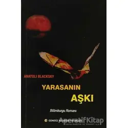 Yarasanın Aşkı - Anatoli Blacksky - Gündüz Kitabevi Yayınları