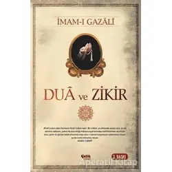 Dua ve Zikir - İmam-ı Gazali - Çelik Yayınevi