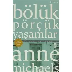Bölük Pörçük Yaşamlar - Anne Michaels - Timaş Yayınları