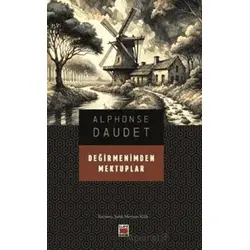 Değirmenimden Mektuplar - Alphonse Daudet - Elips Kitap