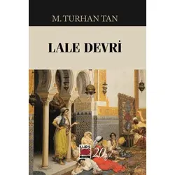 Lale Devri - M. Turhan Tan - Elips Kitap