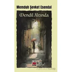 Mendil Altında - Memduh Şevket Esendal - Elips Kitap