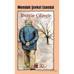 İhtiyar Çilingir - Memduh Şevket Esendal - Elips Kitap