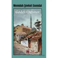 Gödeli Mehmet - Memduh Şevket Esendal - Elips Kitap