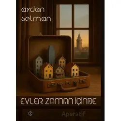 Evler Zaman İçinde - Aydan Selman - Kafe Kültür Yayıncılık
