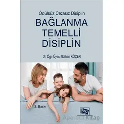 Bağlanma Temelli Disiplin - Gülhan Köçer - Anı Yayıncılık
