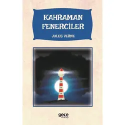 Kahraman Fenerciler - Jules Verne - Gece Kitaplığı